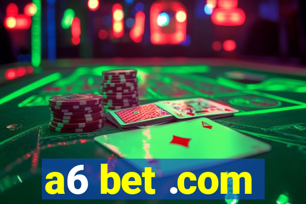 a6 bet .com